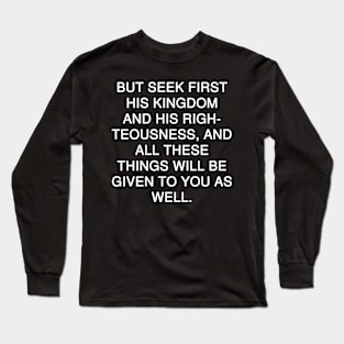 Matthew 6:33 Bible Verse Text NIV Long Sleeve T-Shirt